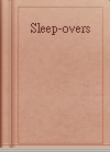 Sleep-overs