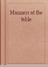 Manners at the table